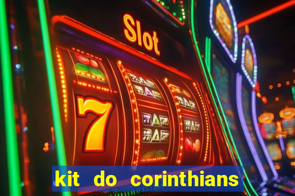 kit do corinthians dls 2019